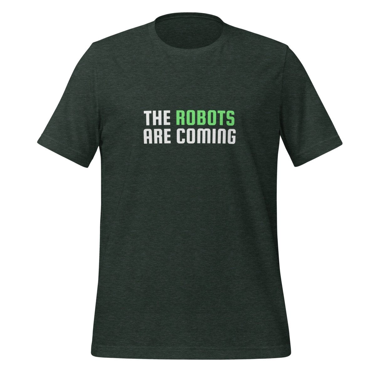 The Robots Are Coming (Green) T - Shirt 2 (unisex) - Heather Forest - AI Store