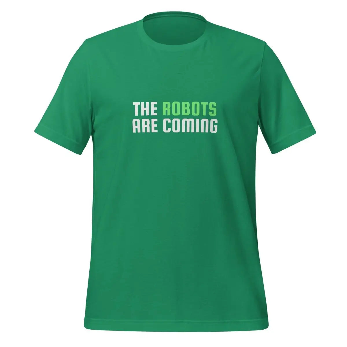 The Robots Are Coming (Green) T-Shirt 2 (unisex) - Kelly / M