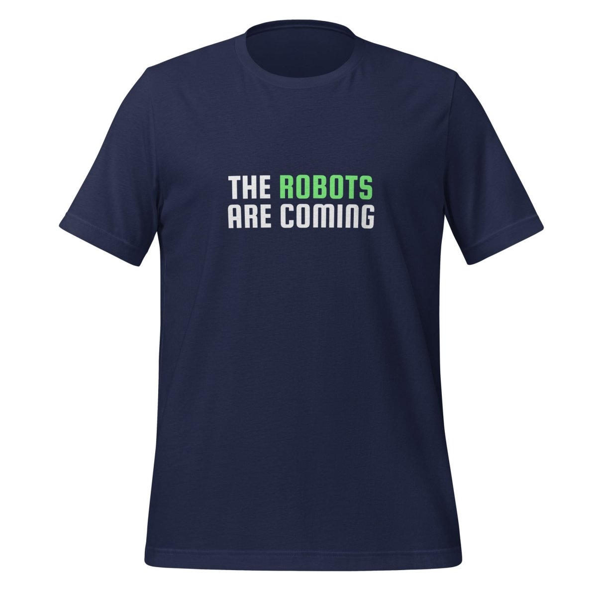 The Robots Are Coming (Green) T - Shirt 2 (unisex) - Navy - AI Store
