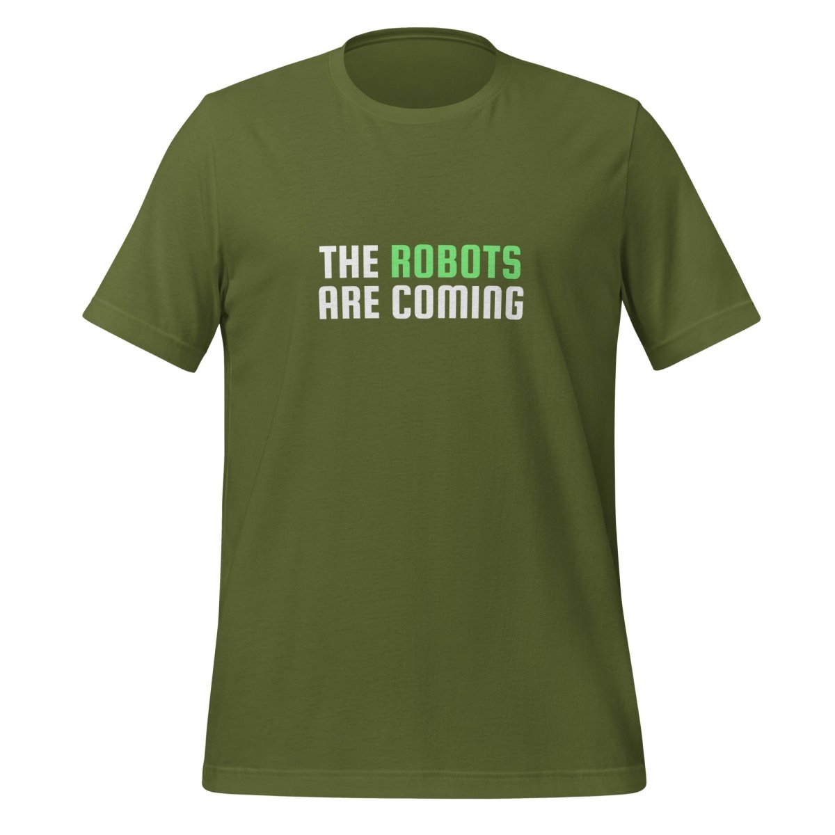 The Robots Are Coming (Green) T - Shirt 2 (unisex) - Olive - AI Store