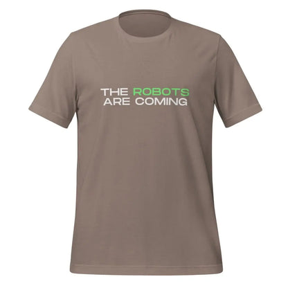 The Robots Are Coming (Green) T-Shirt 3 (unisex) - Pebble / M