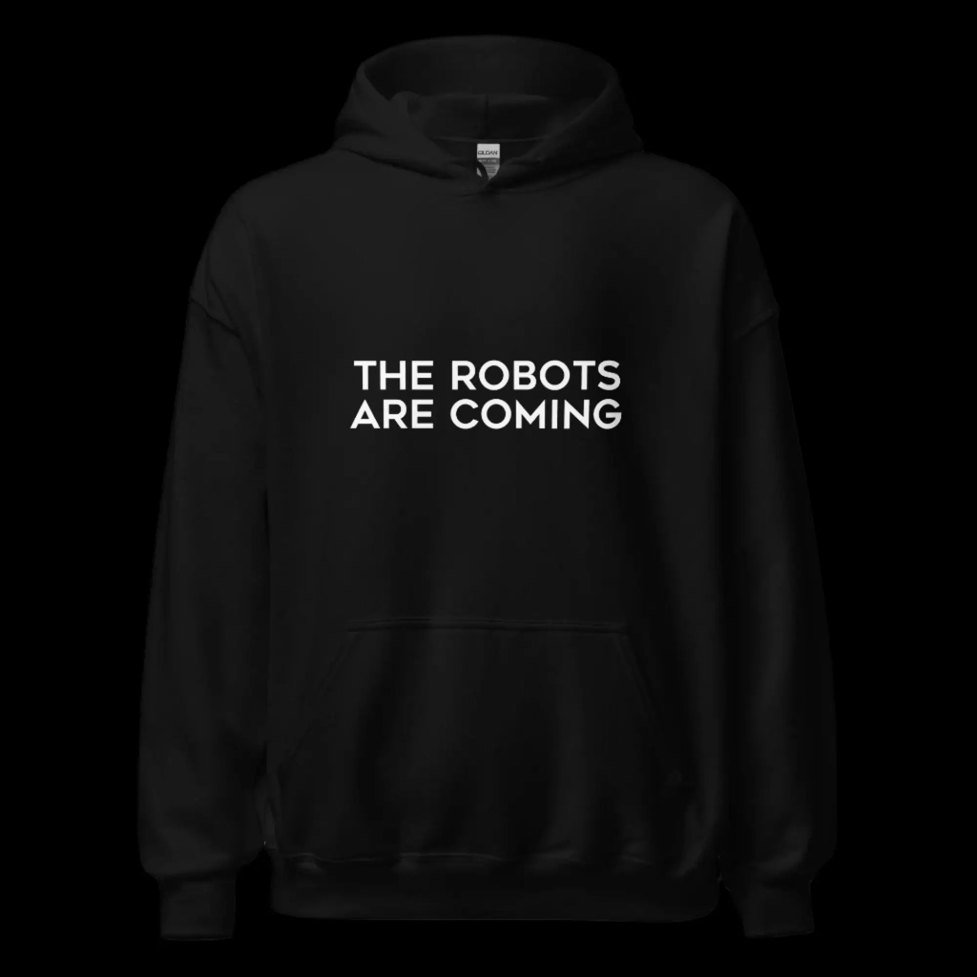 The Robots Are Coming Hoodie 1 (unisex)