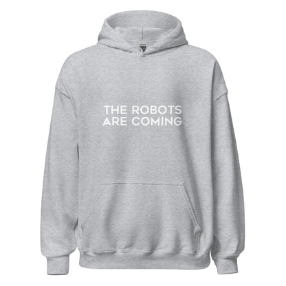 The Robots Are Coming Hoodie 1 (unisex) - Sport Grey / M