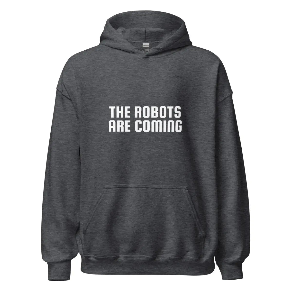 The Robots Are Coming Hoodie 2 (unisex) - Dark Heather / M