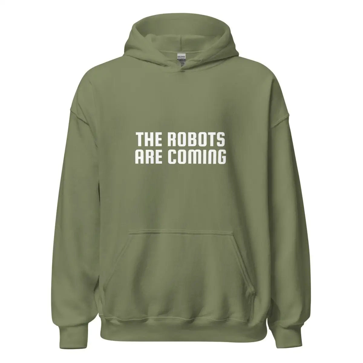 The Robots Are Coming Hoodie 2 (unisex) - Military Green / M