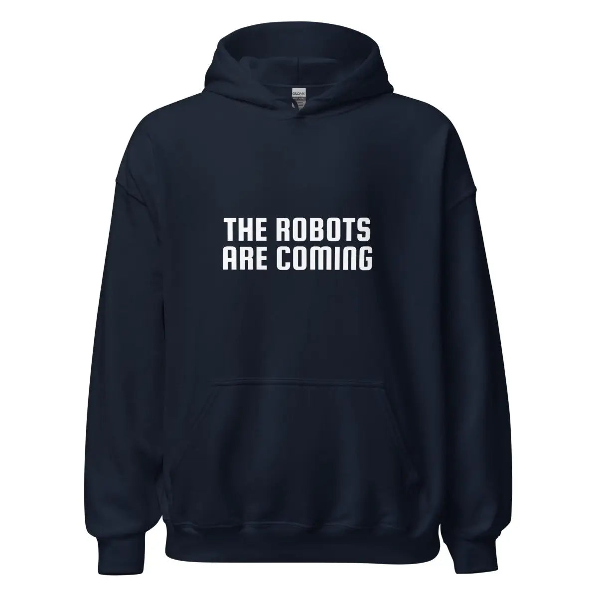 The Robots Are Coming Hoodie 2 (unisex) - Navy / M