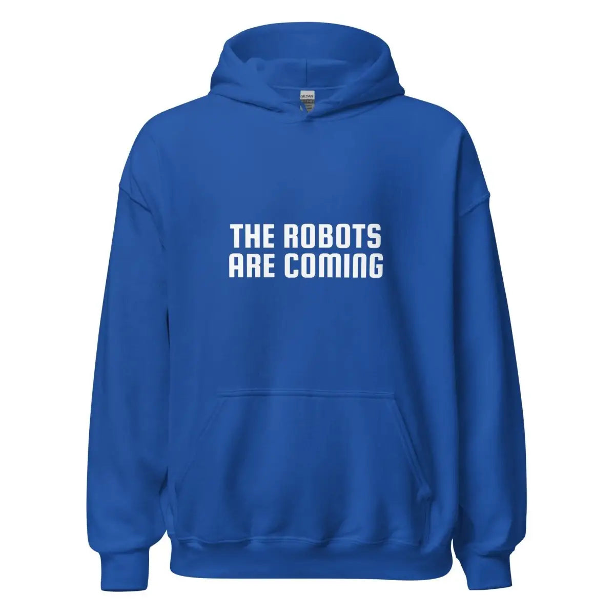 The Robots Are Coming Hoodie 2 (unisex) - Royal / M