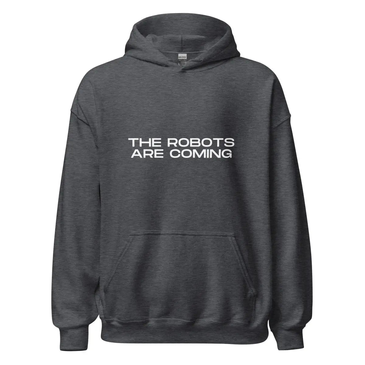 The the Robots are Coming Hoodie 3 (unisex) Dark Heather / m.