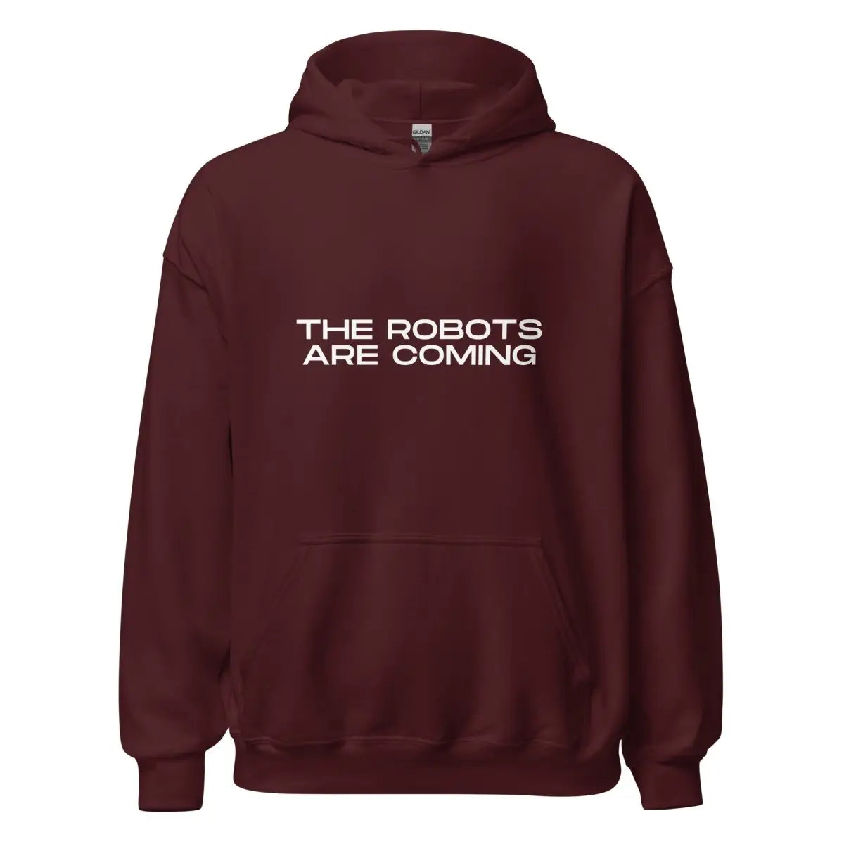 The the Robots are Coming Hoodie 3 (unisex) Maroon / m.