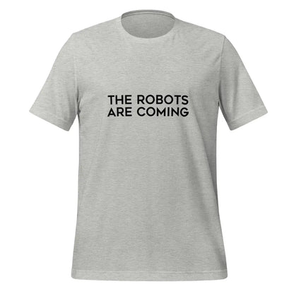 The Robots Are Coming in Black T-Shirt 1 (unisex) - Athletic Heather / M