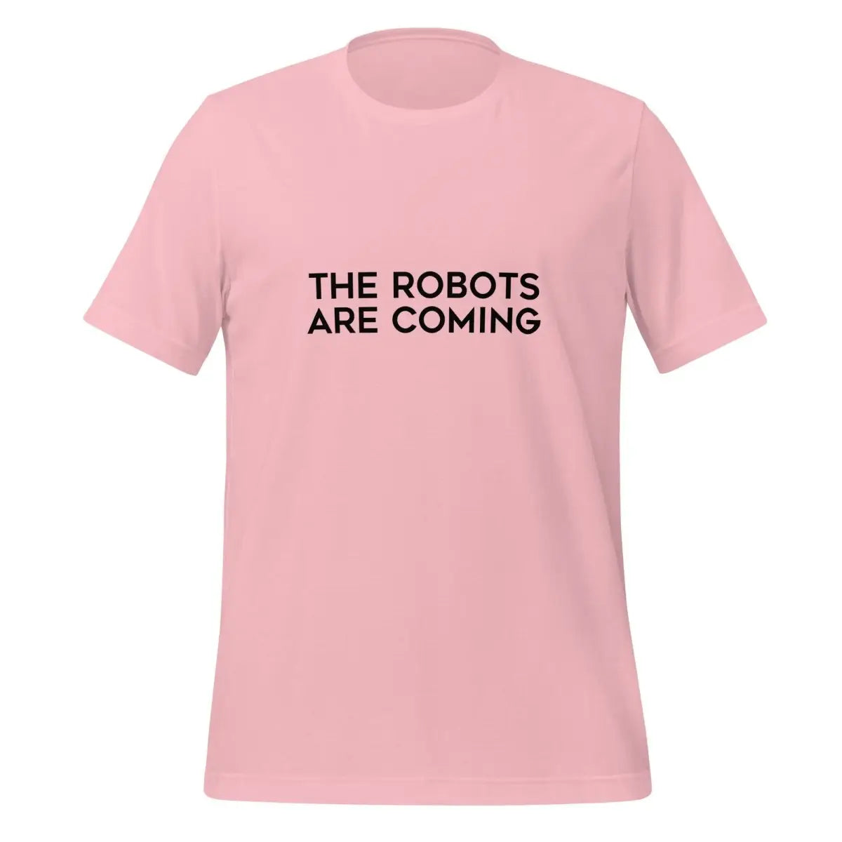 The Robots Are Coming in Black T-Shirt 1 (unisex) - Pink / M