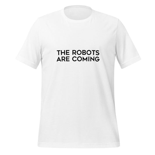 The Robots Are Coming in Black T-Shirt 1 (unisex) - White - AI Store