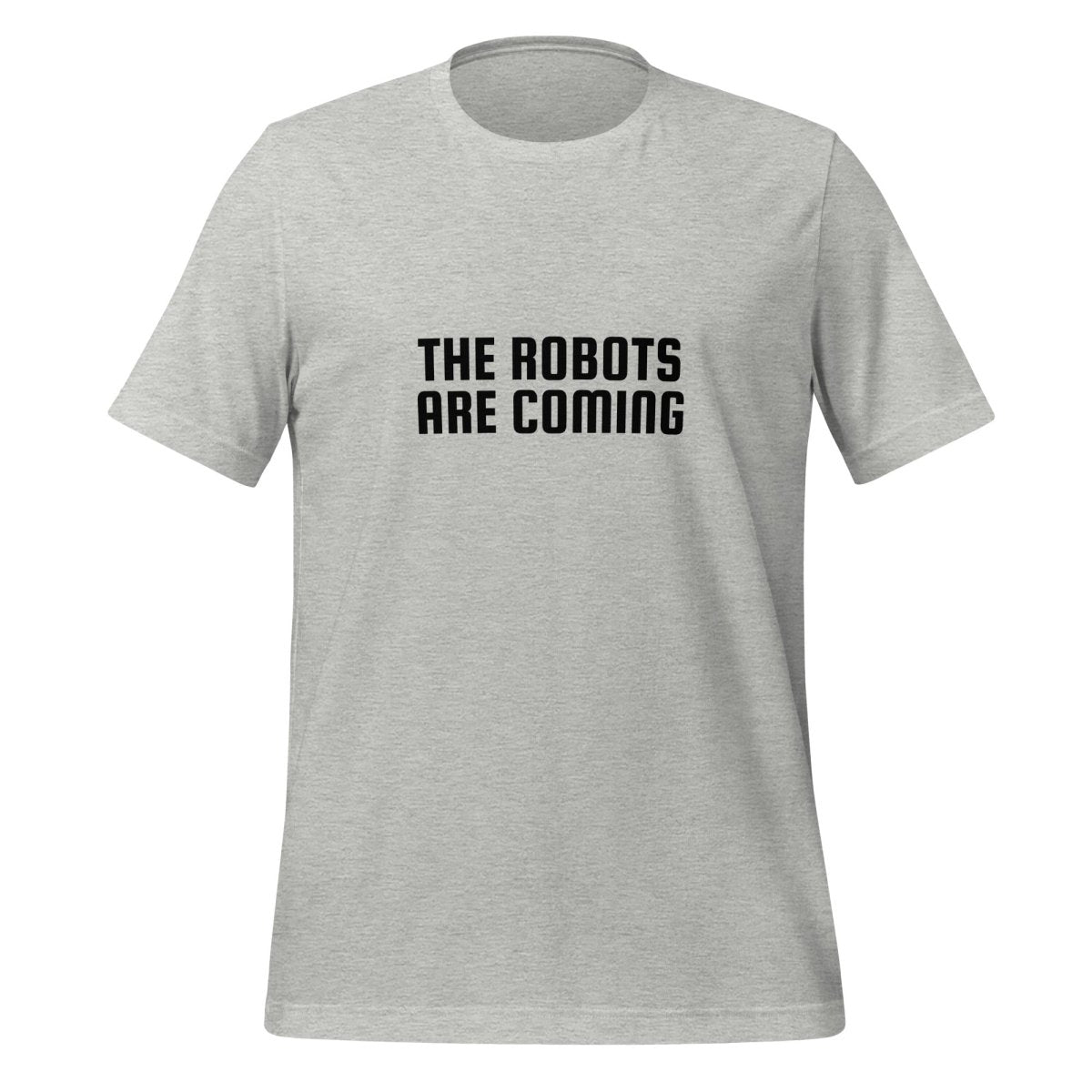 The Robots Are Coming in Black T - Shirt 2 (unisex) - Athletic Heather - AI Store