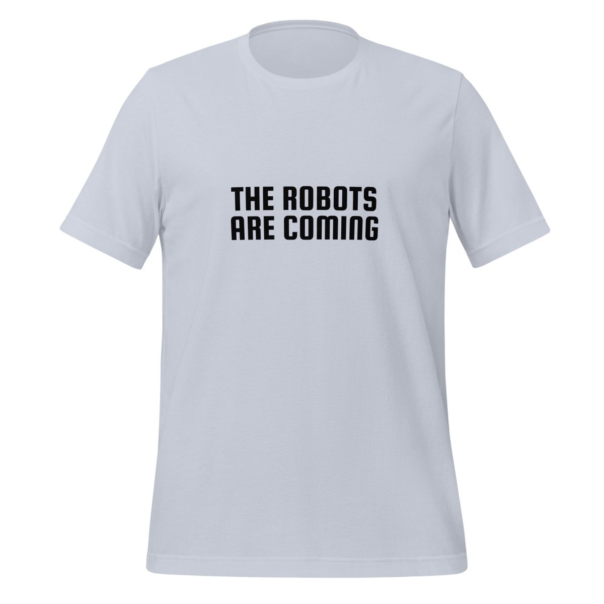 The Robots Are Coming in Black T - Shirt 2 (unisex) - Light Blue - AI Store