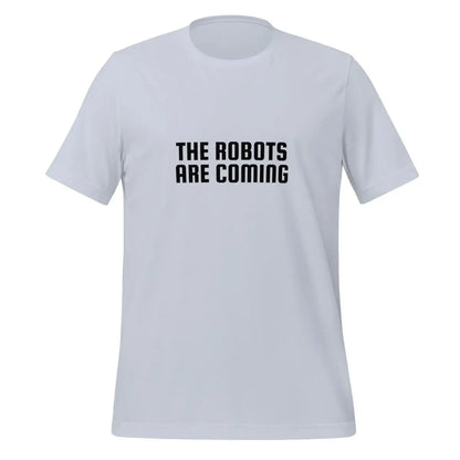 The Robots Are Coming in Black T-Shirt 2 (unisex) - Light Blue / M