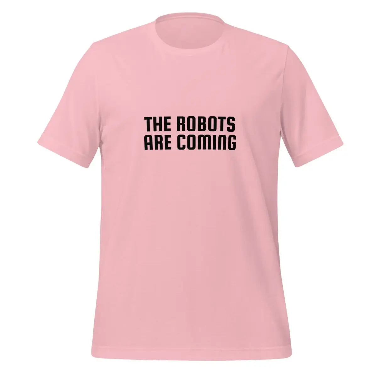 The Robots Are Coming in Black T-Shirt 2 (unisex) - Pink / M