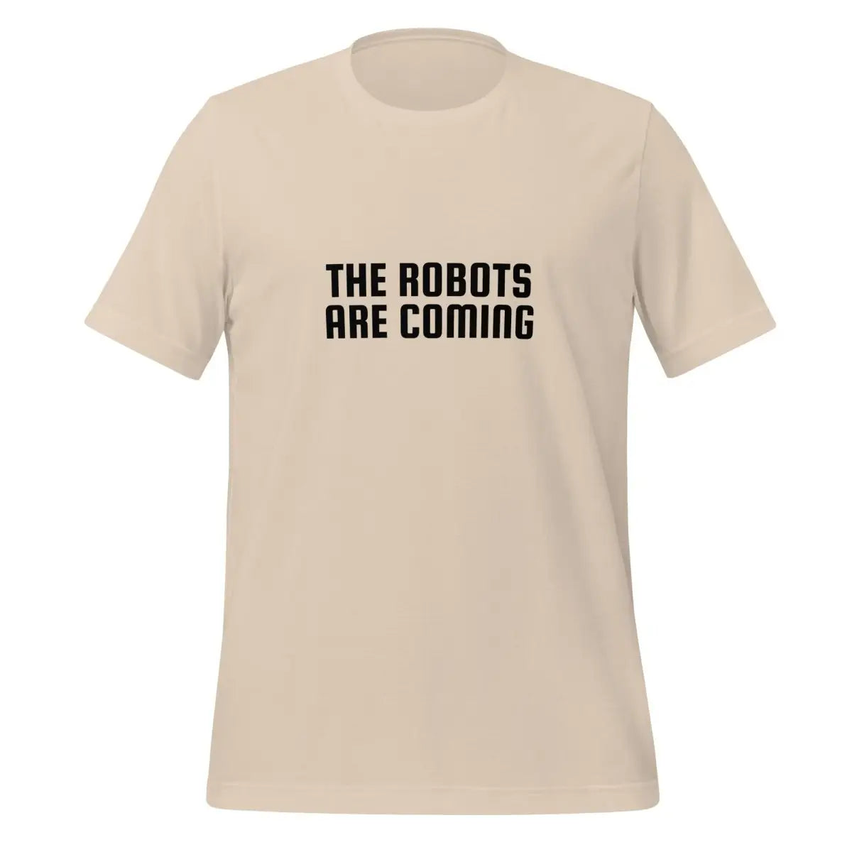 The Robots Are Coming in Black T-Shirt 2 (unisex) - Soft Cream / M