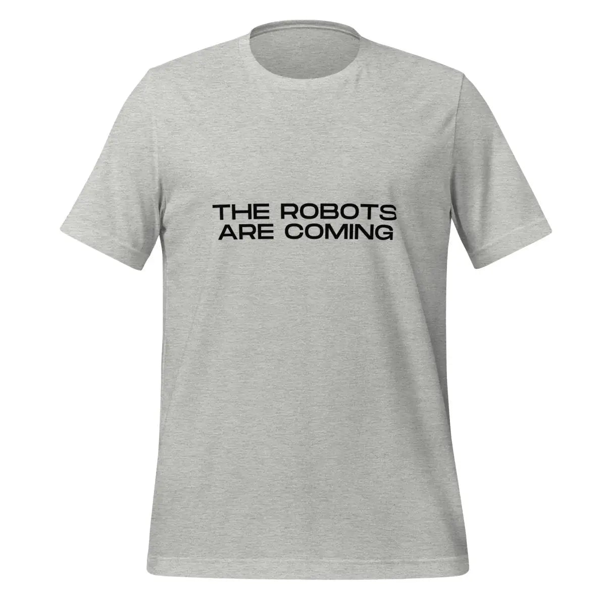 The Robots Are Coming in Black T-Shirt 3 (unisex) - Athletic Heather / M