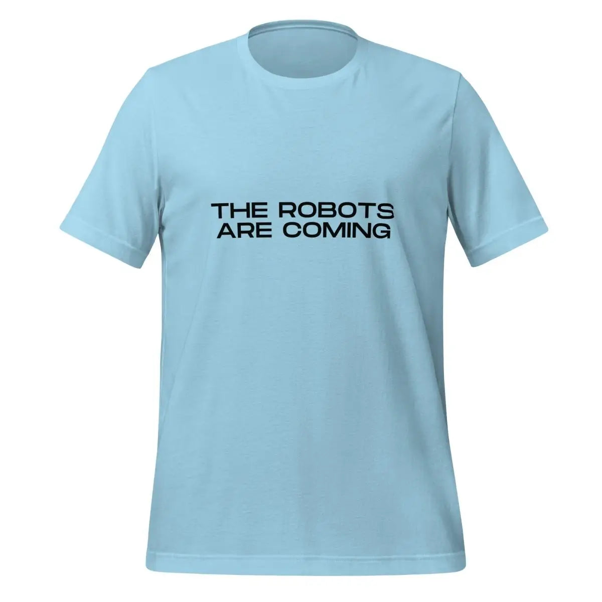 The Robots Are Coming in Black T-Shirt 3 (unisex) - Ocean Blue / M