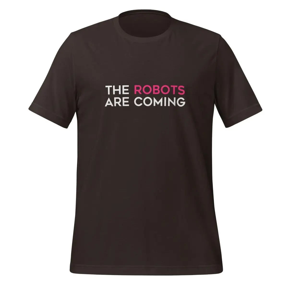 The Robots Are Coming (Pink) T-Shirt 1 (unisex) - Brown / M