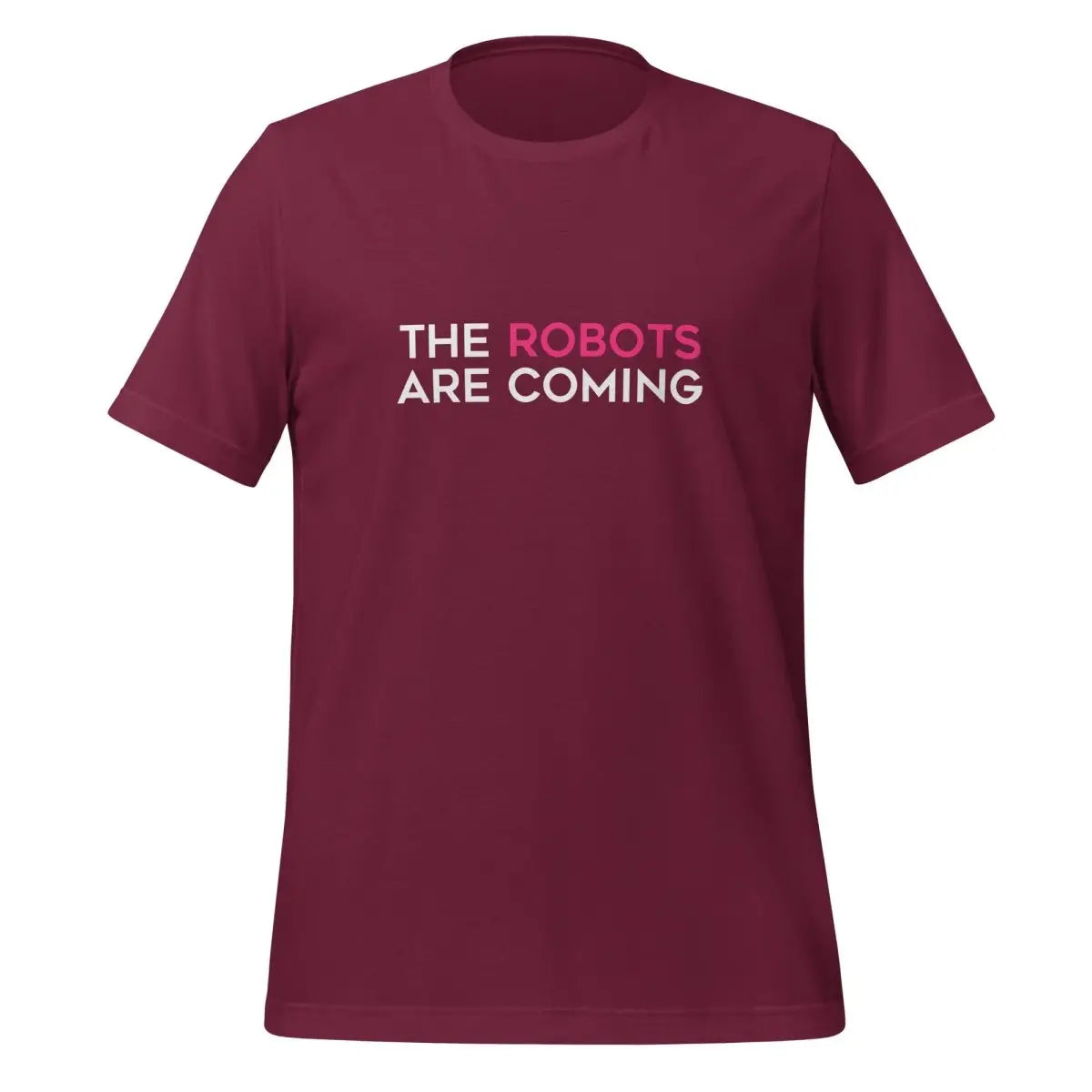 The Robots Are Coming (Pink) T-Shirt 1 (unisex) - Maroon / M