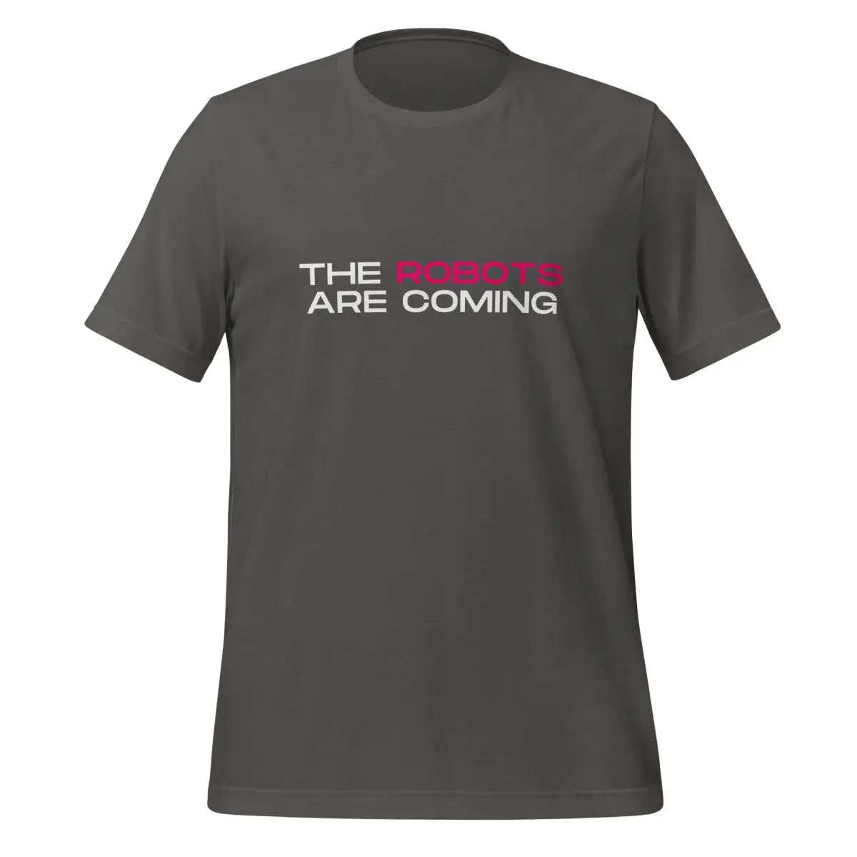 The Robots Are Coming (Pink) T-Shirt 2 (unisex) - Asphalt / M