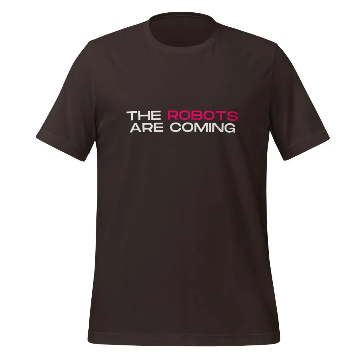 The Robots Are Coming (Pink) T-Shirt 2 (unisex) - Brown / M