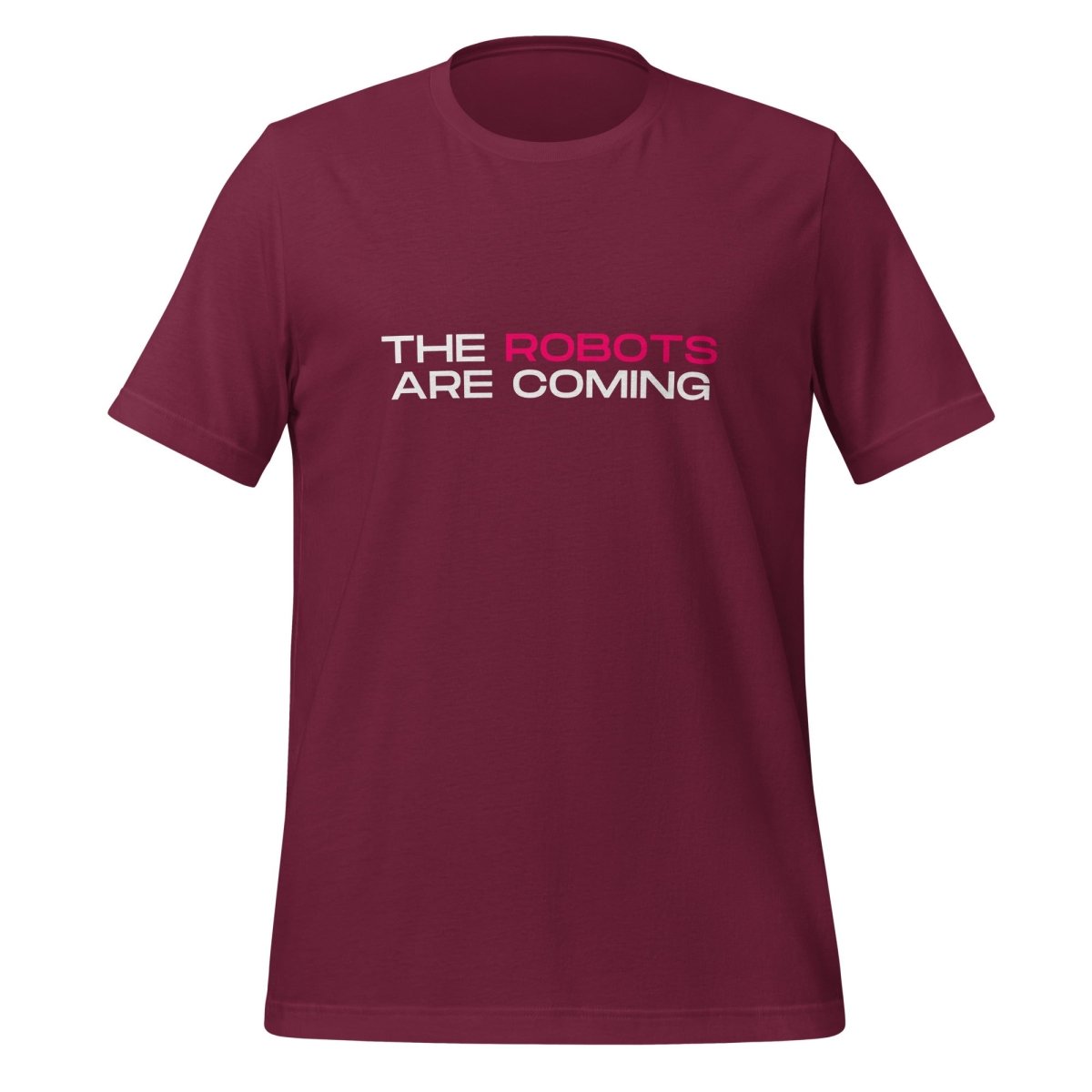 The Robots Are Coming (Pink) T-Shirt 2 (unisex) - Maroon - AI Store