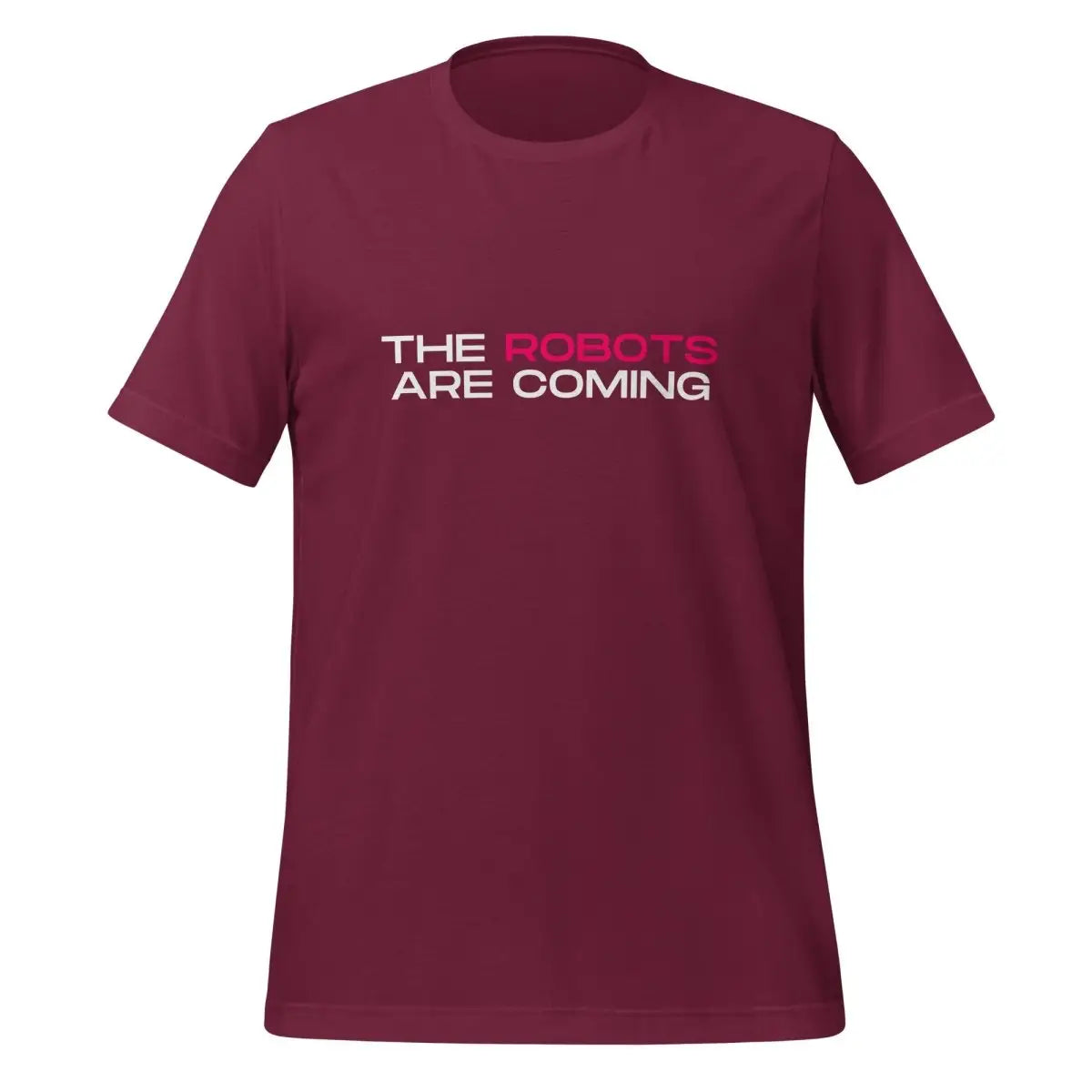 The Robots Are Coming (Pink) T-Shirt 2 (unisex) - Maroon / M