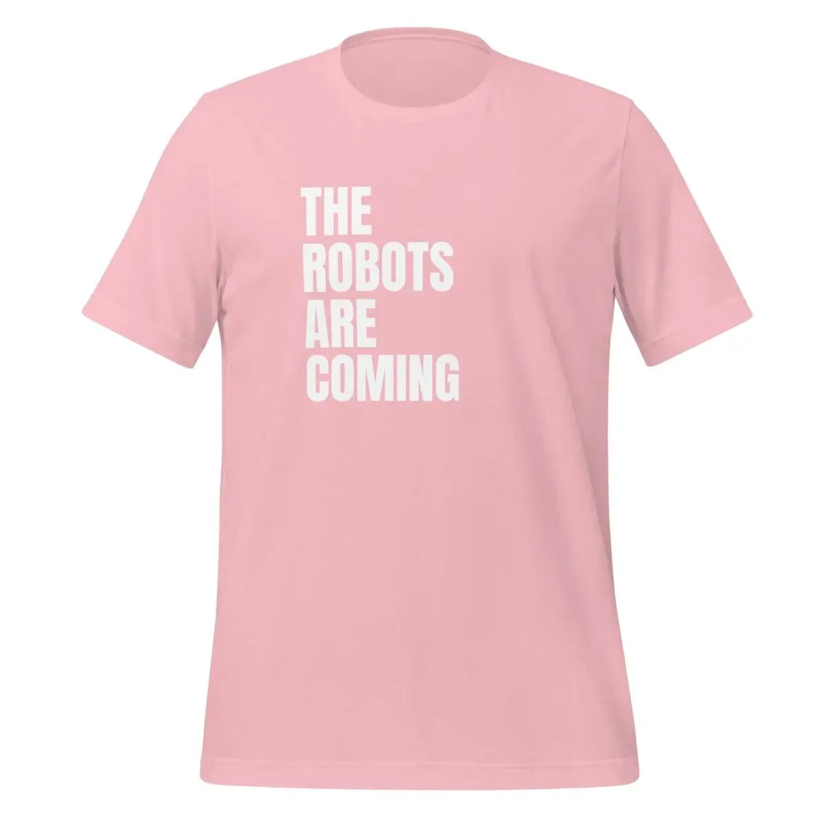 The Robots Are Coming Stacked T-Shirt (unisex) - Pink / M