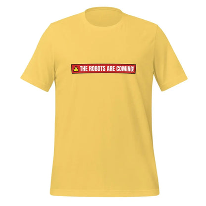 The the Robots are Coming! Warning T-shirt (unisex) Yellow / m.