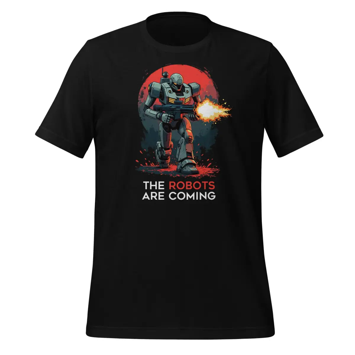 The Robots Are Coming with Guns T-Shirt 1 (unisex) - Black / M