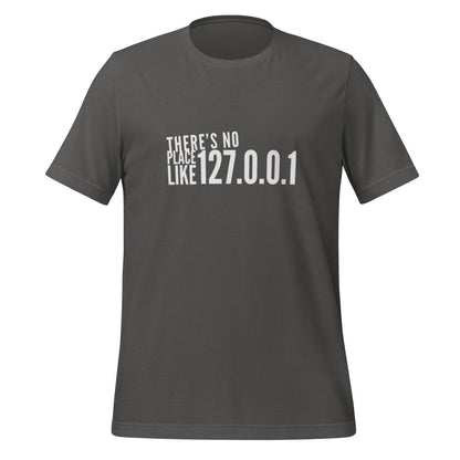 There's No Place Like 127.0.0.1 (localhost) T-Shirt (unisex) - Asphalt - AI Store