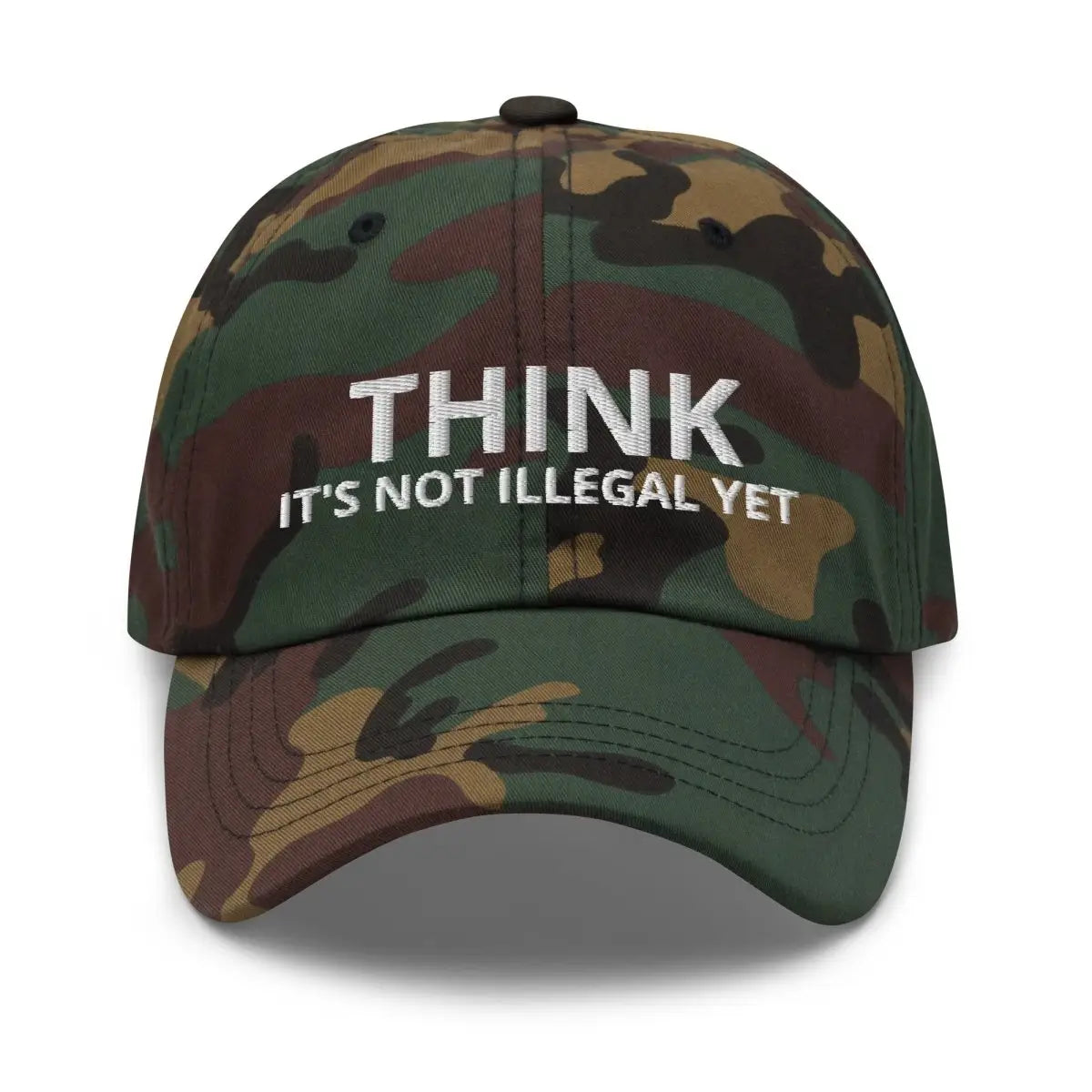 The Think It’s not Illegal Yet Cap Green Camo.