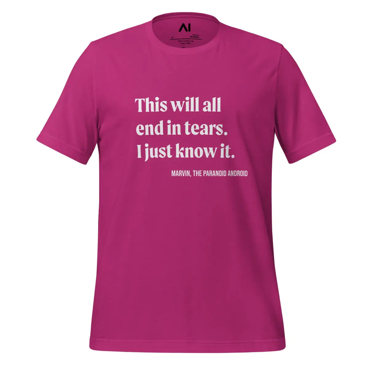 This will all end in tears. Marvin Quote T-Shirt (unisex) - Berry / M