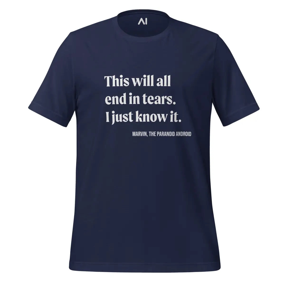 This will all end in tears. Marvin Quote T-Shirt (unisex) - Navy / M