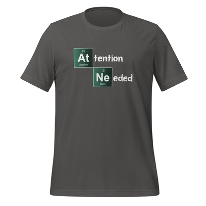 Attention Needed Breaking Bad Style T-Shirt (unisex) - Asphalt - AI Store