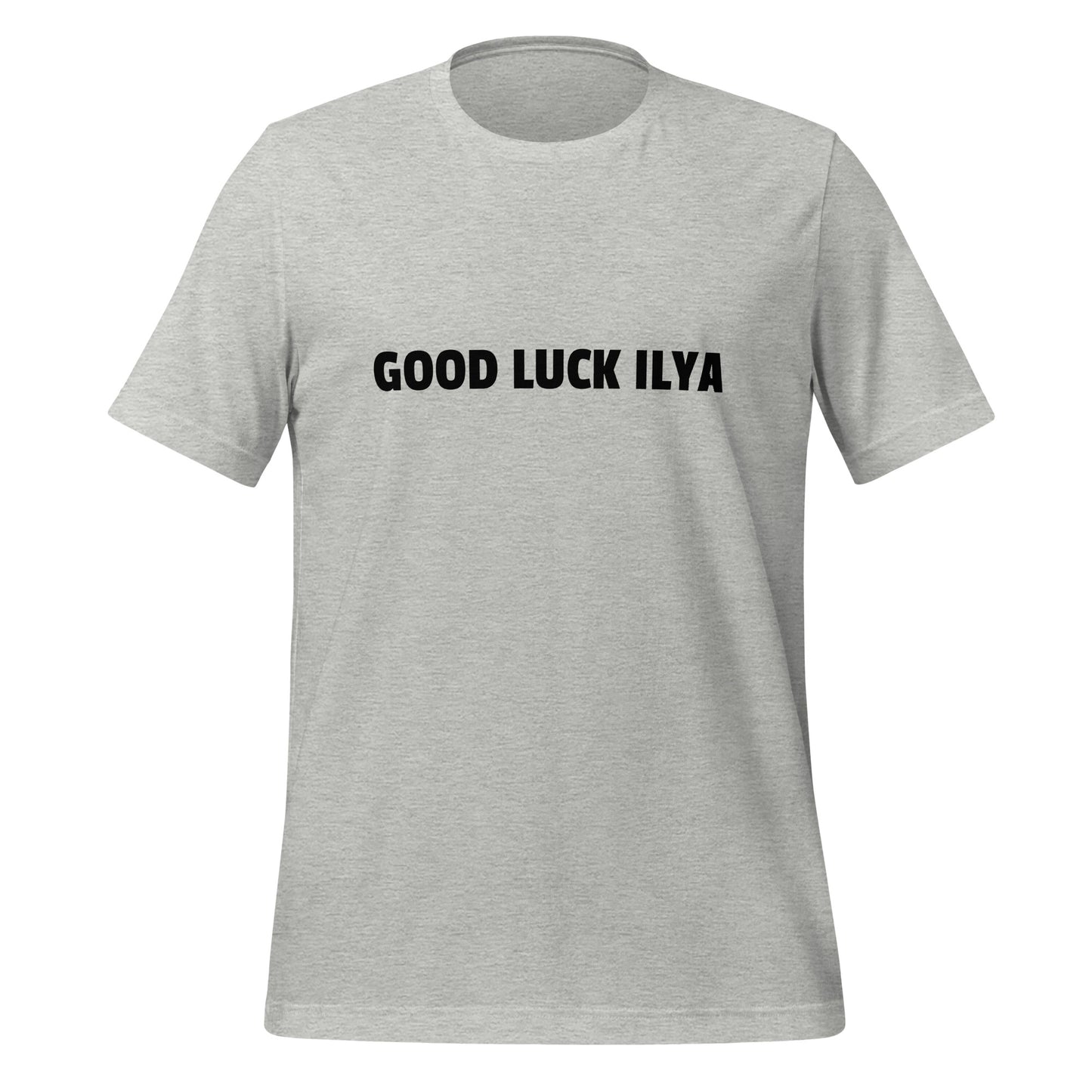 GOOD LUCK ILYA T - Shirt (unisex) - Athletic Heather - AI Store