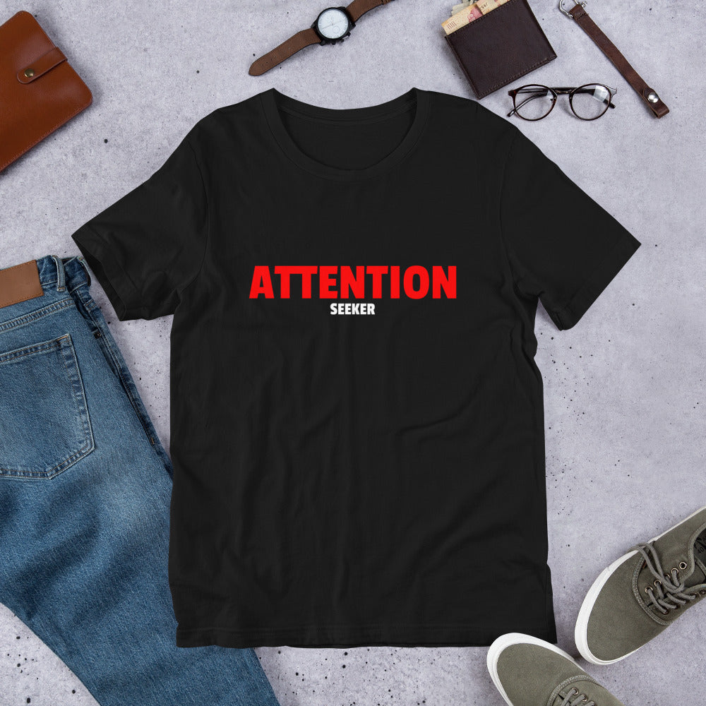 Attention Seeker T-Shirt (unisex) - Black - AI Store