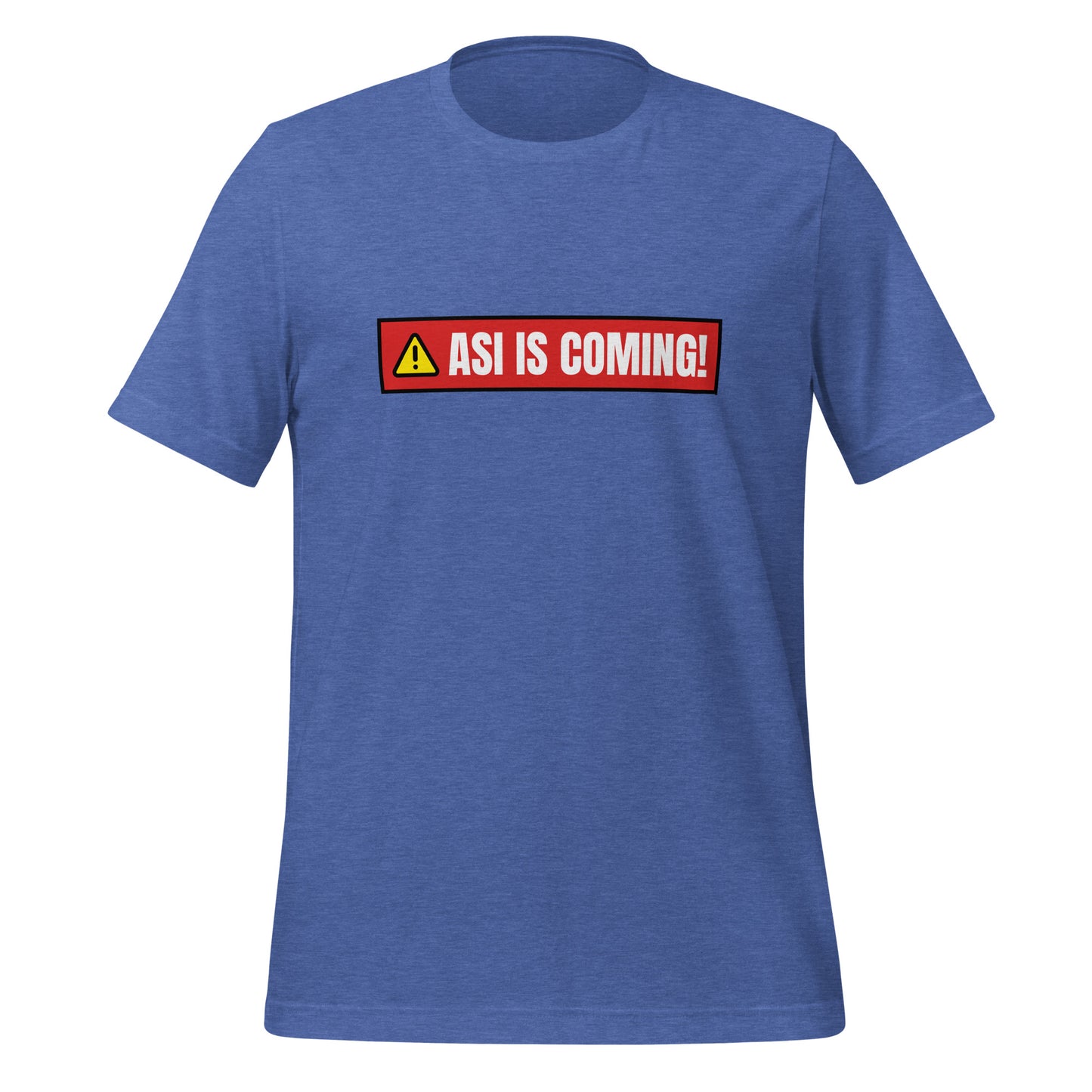 ASI IS COMING! Warning T-Shirt (unisex)