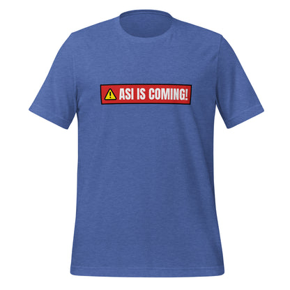 ASI IS COMING! Warning T-Shirt (unisex)