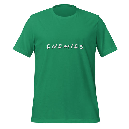 Enemies T-Shirt (unisex)