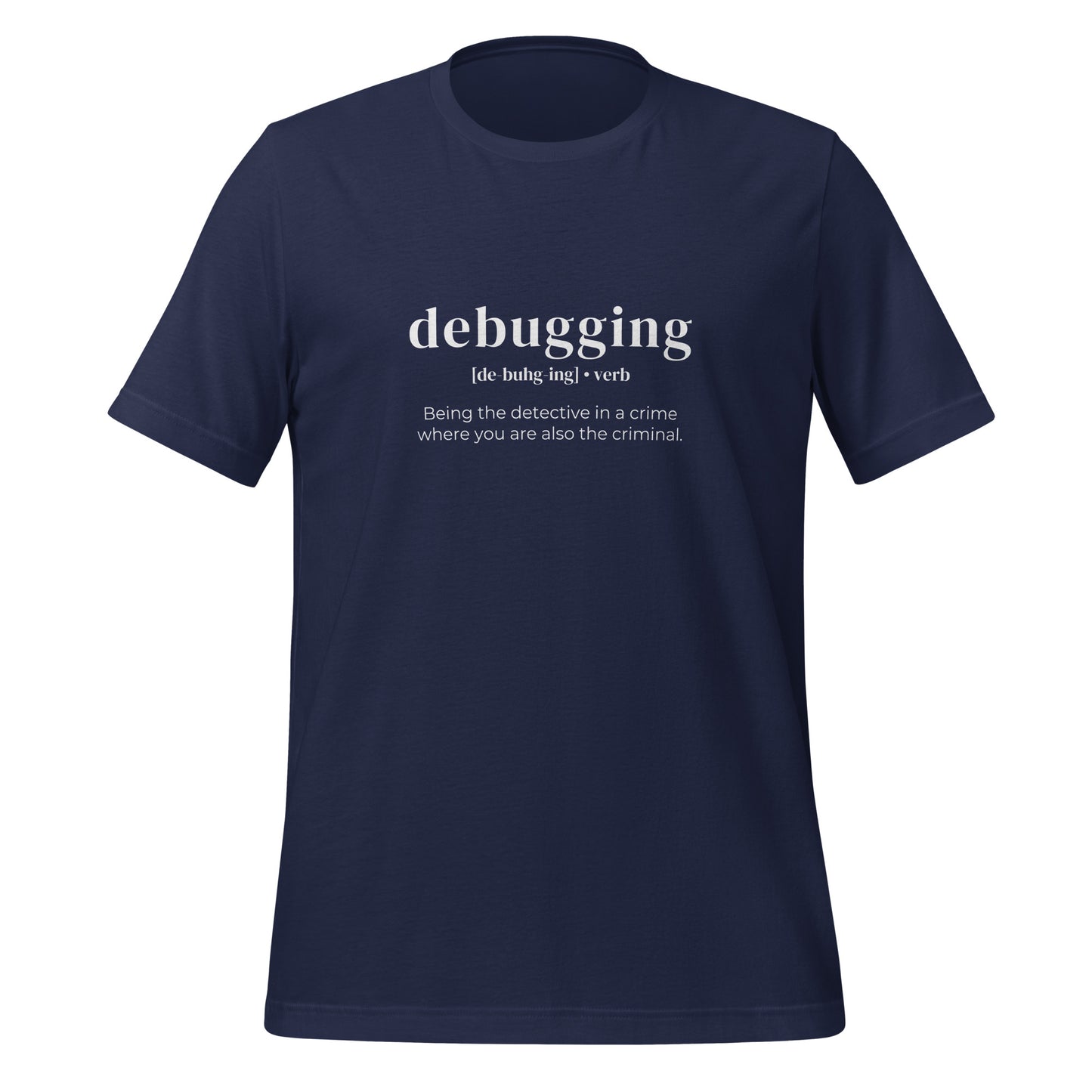 Funny Definition of Debugging T - Shirt (unisex) - Navy - AI Store