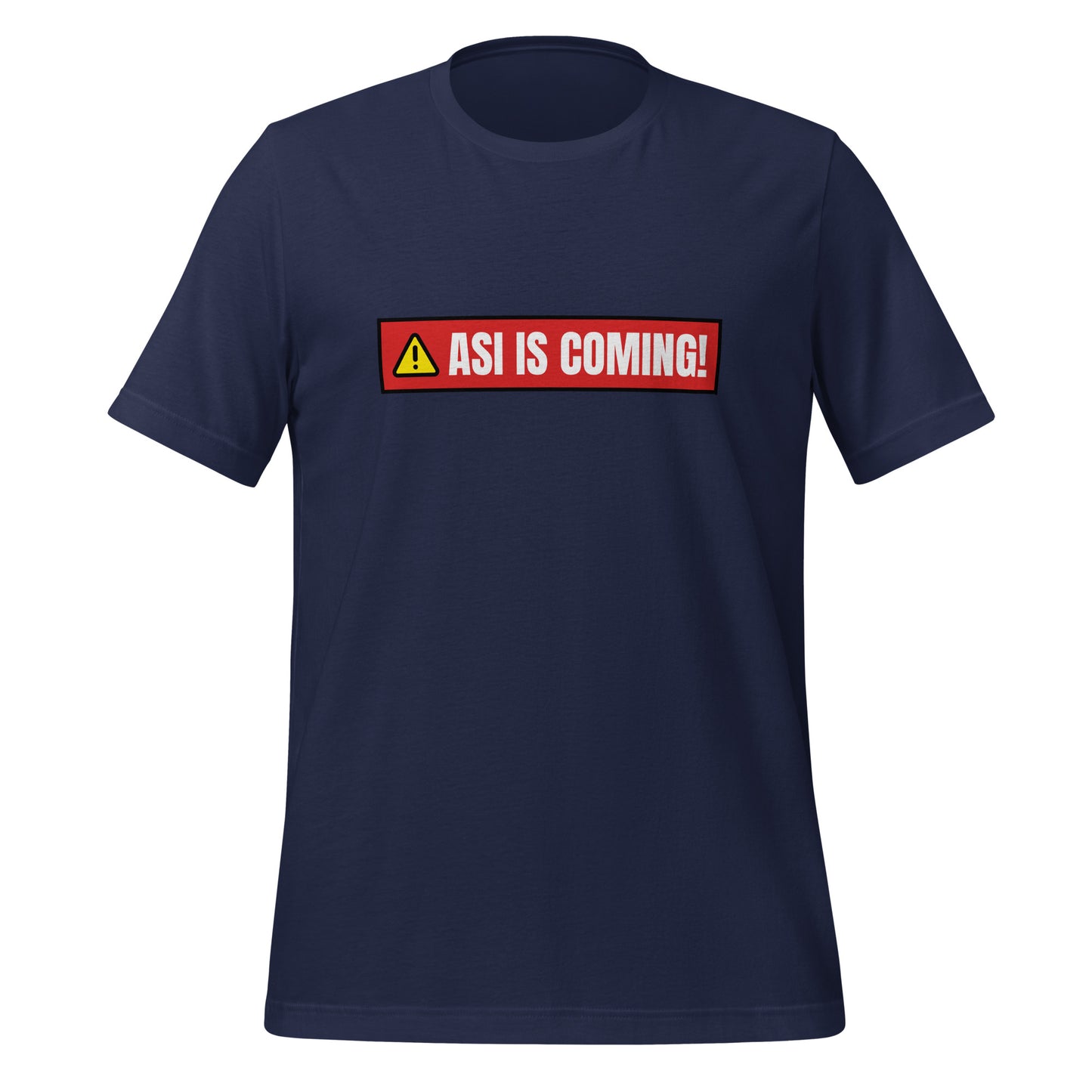 ASI IS COMING! Warning T-Shirt (unisex)