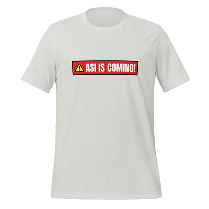 ASI IS COMING! Warning T-Shirt (unisex)