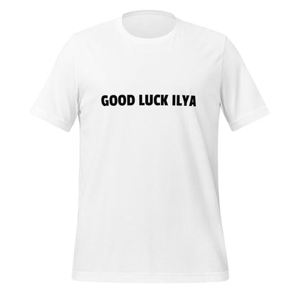 GOOD LUCK ILYA T - Shirt (unisex) - White - AI Store