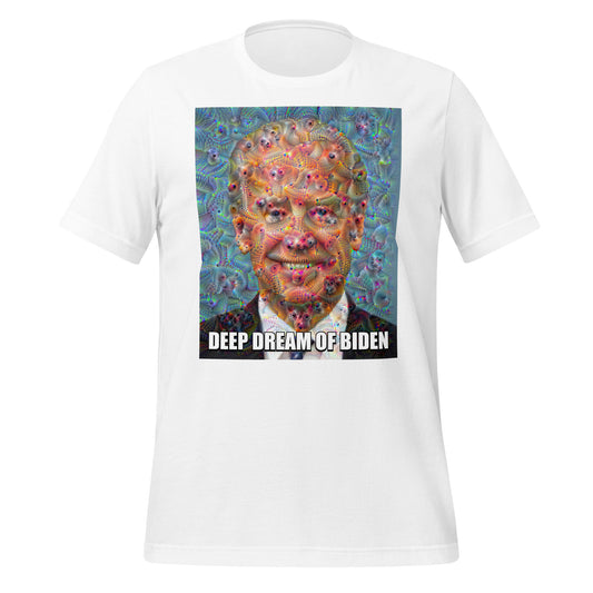 Deep Dream of Biden T-Shirt (unisex)