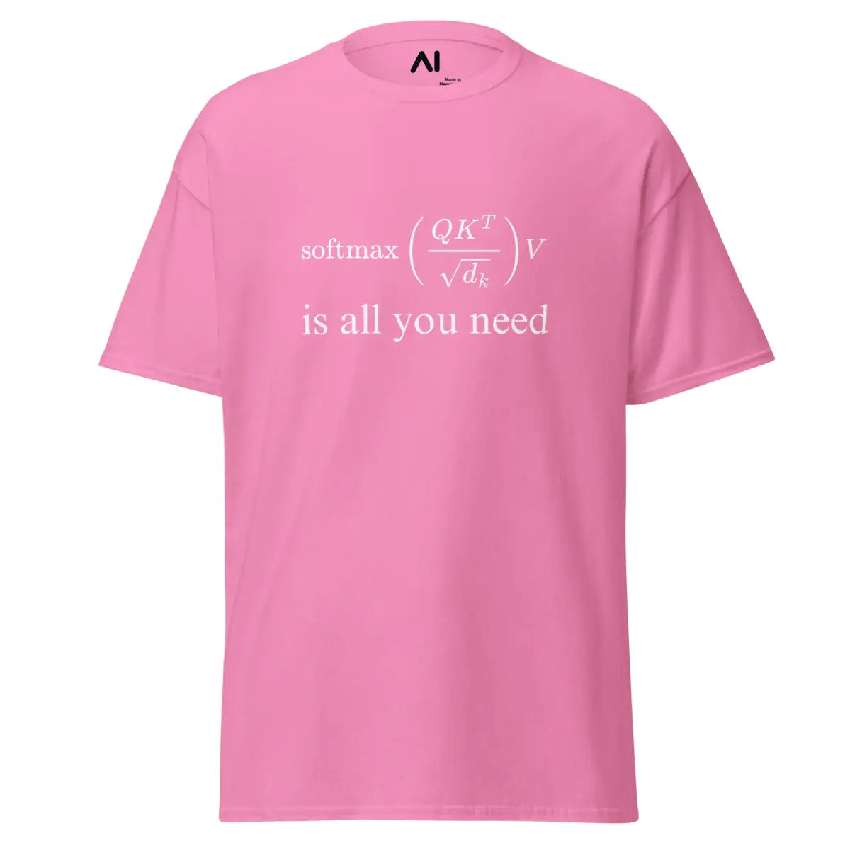 Value Attention is All You Need T-Shirt (unisex) - Azalea / M