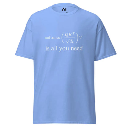 Value Attention is All You Need T-Shirt (unisex) - Carolina Blue / M