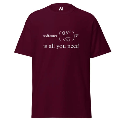 Value Attention is All You Need T-Shirt (unisex) - Maroon / M